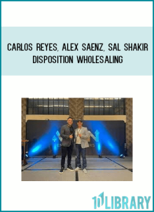 Carlos Reyes, Alex Saenz, Sal Shakir – Disposition Wholesaling at Midlibrary.net