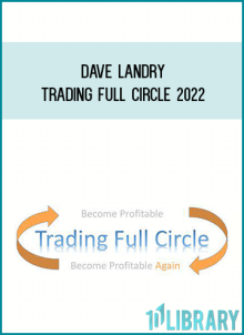 Dave Landry – Trading Full Circle 2022 at Midlibrary.net