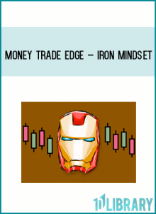 Money Trade Edge – Iron Mindset at Midlibrary.net