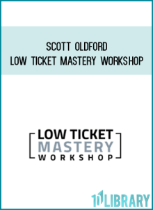 Scott Oldford – Low Ticket Mastery Workshop at Midlibrary.net