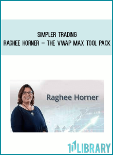 Simpler Trading – Raghee Horner – The VWAP Max Tool Pack at Midlibrary.net