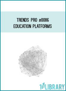 Trends PRO #0086 – Education Platforms at Midlibrary.net