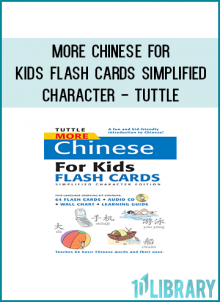 The Tuttle MORE Chinese for Kids Flash Cards (Simplified Character Edition) kit is an introductory Mandarin language learning tool especially designed to help children from preschool through early elementary level acquire basic words, Chinese characters, phrases, and sentences in Chinese in a fun and easy way.