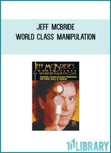 Jeff McBride - World Class Manipulation