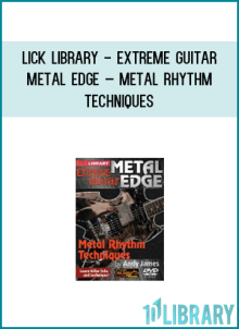 Extreme Guitar – Metal Edge – Metal Rhythm Techniques – Lick Library