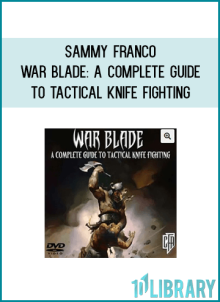 Sammy Franco - War Blade A Complete Guide to Tactical Knife Fighting at Midlibrary.com