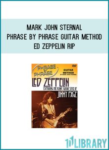 Mark John Sternal - Phrase By Phrase Guitar Method - Led Zeppelin Rip AT Midlibrary.com