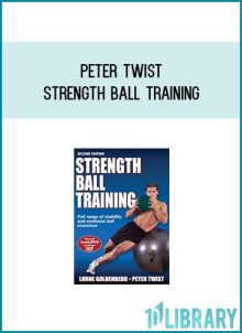 Peter Twist - Strength Ball Training at Midlibrary.com