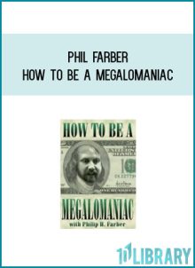 Phil Farber - How to be a Megalomaniac at Midlibrary.com