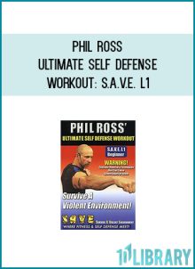 Phil Ross - Ultimate Self Defense Workout S.A.V.E. L1 at Midlibrary.com