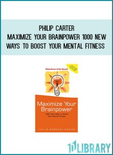 Philip Carter - Maximize Your BrainPower 1000 New Ways To Boost Your Mental Fitness at Midlibrary.com