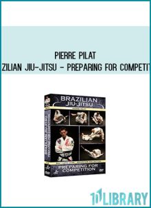 Pierre Pilat - Brazilian Jiu-Jitsu - Preparing for Competition at Midlibrary.com