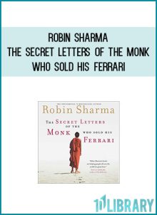 Robin Sharma - The Secret Letters of the Monk Who Sold His Ferrari at Midlibrary.com