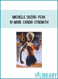 Peak 10 More Cardio Strength DVD is one the newest workouts in Michelle s Peak 10 series