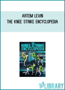 Artem Levin – The Knee Strike Encyclopedia