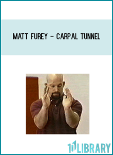 Matt Furey showing you how to eliminate carpal tunnel syndrome pain
