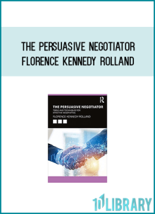 The Persuasive Negotiator - Florence Kennedy Rolland at Midlibrary.net