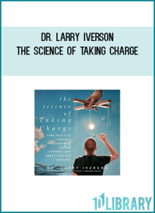 Dr. Larry Iverson - The Science of Taking Charge
