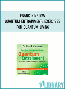 Frank Kinslow – Quantum Entrainment Exercises for Quantum Living at Midlibrary.net