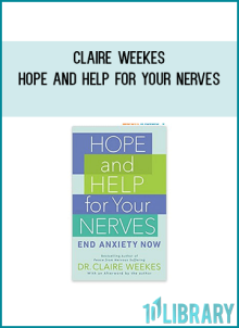 Claire Weekes - Hope and Help for Your Nerves