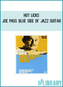 Hot Licks - Joe Pass Blue Side of Jazz guitar