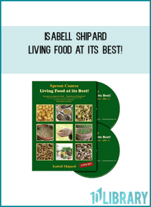 Isabell Shipard - Living Food at its Best!
