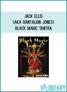 Jack Ellis - (AKA Dantalion Jones) - Black Magic Tantra