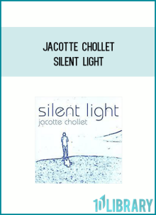 Jacotte Chollet - Silent Light