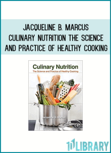 Jacqueline B. Marcus - Culinary Nutrition - The Science and Practice of Healthy Cooking