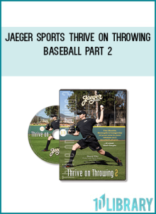 Jaeger Sports Thrive on Throwing Baseball Part 2