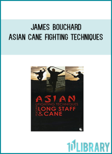 James Bouchard - Asian Cane Fighting Techniques