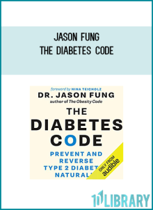Jason Fung - The Diabetes Code