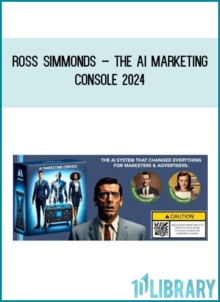 Ross Simmonds – The AI Marketing Console 2024